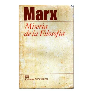 Miseria De La Filosofia - Carlos Marx