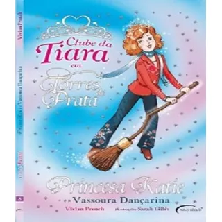 Princesa Katie E A Vassoura Dancarina, De French, Vivian. Editora Novo Século, Capa Mole Em Português