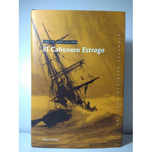 El Cañonero Estrago - Luis Delgado
