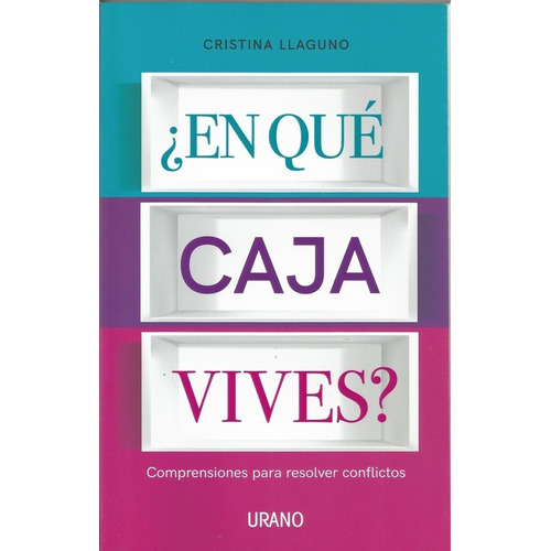 En Que Caja Vives - Cristina Llaguno, de Cristina Llaguno. Editorial URANO, tapa blanda en español, 2021