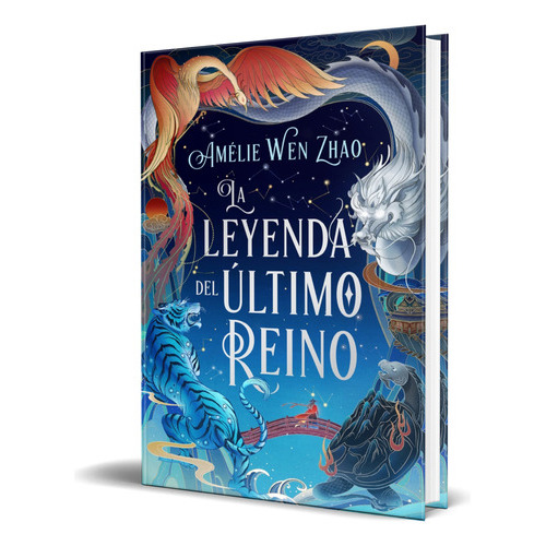 LA LEYENDA DEL ULTIMO REINO, de Amelie Wen Zhao. Editorial Puck, tapa blanda en español, 2023