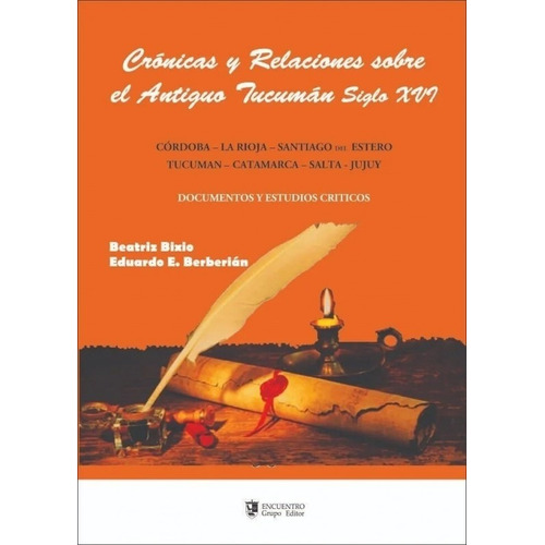 Cronicas Y Relaciones S/antiguo Tucuman  - Siglo Xvi-docume