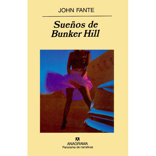 Libro Sueños De Bunker Hill - John Fante - Anagrama