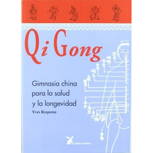 Qi Gong Gimnasia China Para Salud Y Longevidad Chi Kung - Re