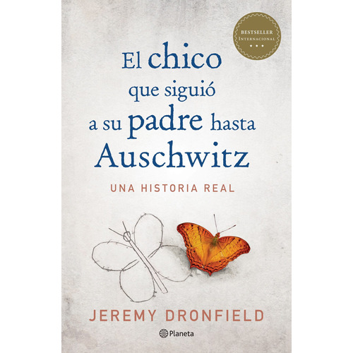 El chico que siguió a su padre hasta Auschwitz, de Dronfield, Jeremy. Serie Fuera de colección Editorial Planeta México, tapa blanda en español, 2019