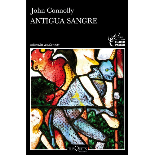 Antigua Sangre - John Connolly - Tusquets - Libro