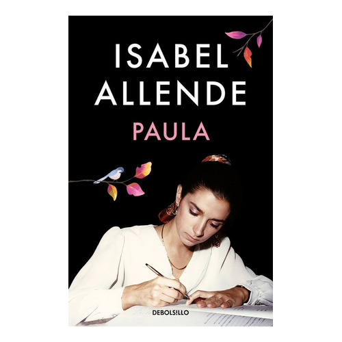 Paula, de Isabel Allende. Editorial Debolsillo, tapa blanda en español, 2021