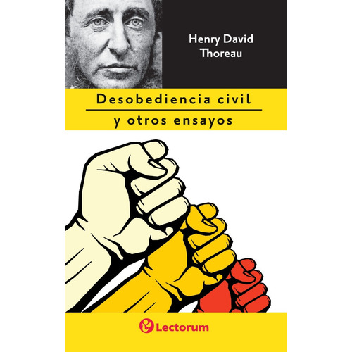 Desobediencia Civil Y Otros Ensayos. H. D. Thoreau. Lectorum