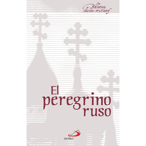 El Peregrino Ruso, De José Ignacio Pedregosa Ordóñez