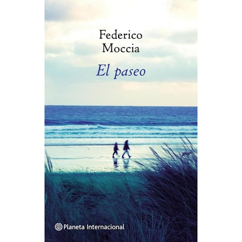 El Paseo De Federico Moccia - Planeta
