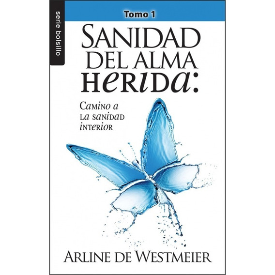 Sanidad Del Alma Herida, Tomo 1 - Arline De Westmeier