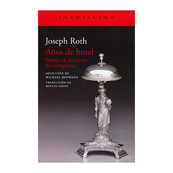 Años De Hotel Joseph Roth Acantilado 