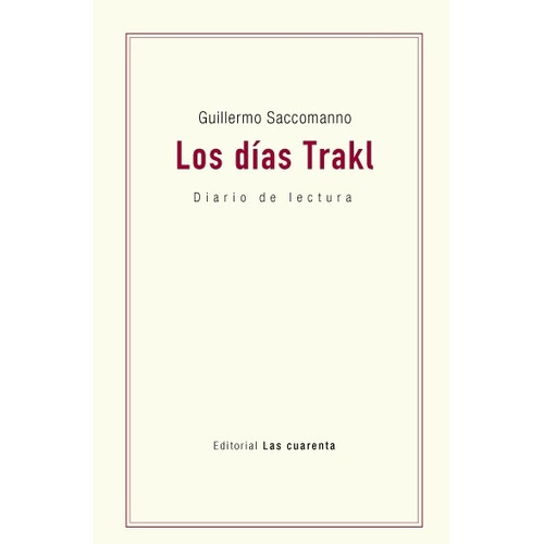 Los Días Trakl - Saccomanno, Guillermo