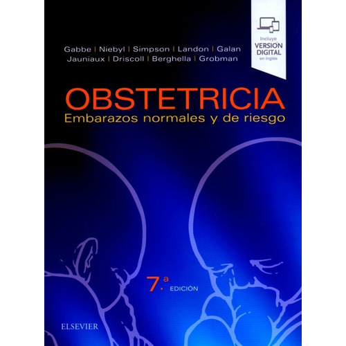 Obstetricia Embarazos Normales Y De Riesgo 7ma Edición, De Steven G. Gabbe. Editorial Elsevier, Tapa Dura En Español, 2019