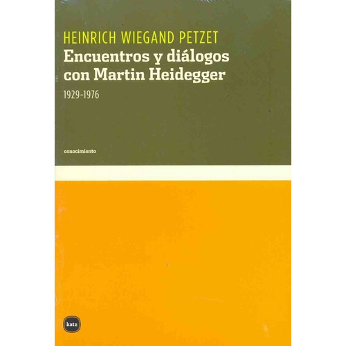 Encuentros Y Dialogos Con Martin Heidegger  - Petzet, Heinri