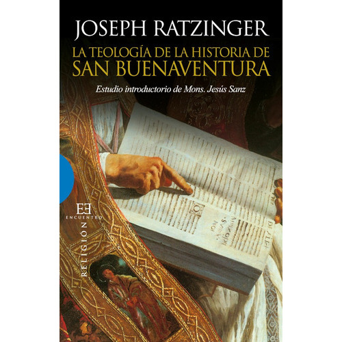 La Teología De La Historia De San Buenaventura, De Joseph Ratzinger (benedicto Xvi). Editorial Ediciones Encuentro, Tapa Blanda En Español, 2010