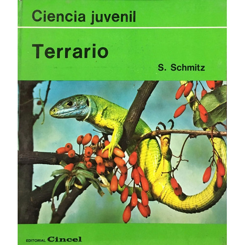 Terrario -ciencia Juvenil, De Schmitz, S.. Editorial Cincel, Tapa Tapa Blanda En Español