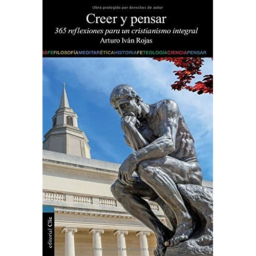 Creer Y Pensar - 365 Reflexiones Para Un Cristianismo...