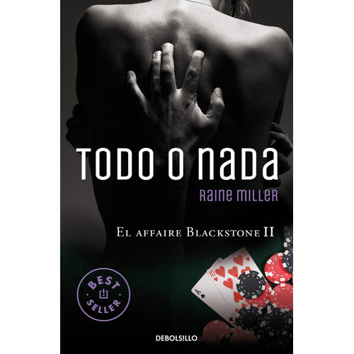 Todo o nada (El affaire Blackstone 2), de Miller, Raine. Editorial Debolsillo, tapa blanda en español