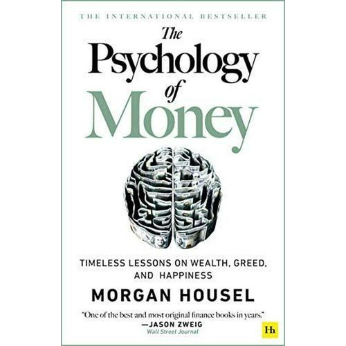 The Psychology of Money: Timeless Lessons on Wealth, Greed, and Happiness, de Morgan Housel. Editorial Harriman House en inglés