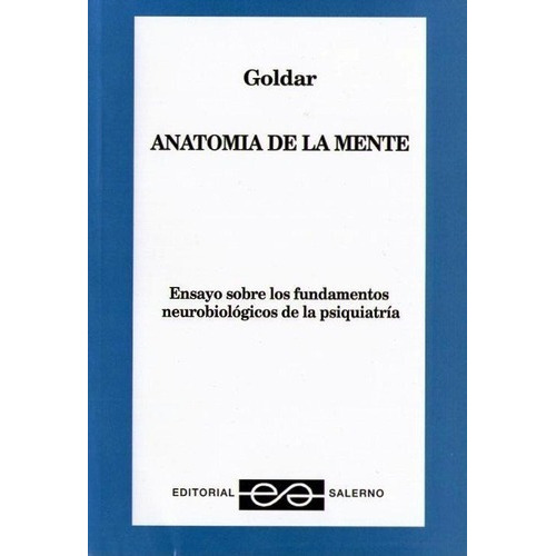 Anatomia De La Mente - Goldar- Psiquiatría
