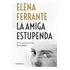 Dos Amigas 1. La Amiga Estupenda - Elena Ferrante
