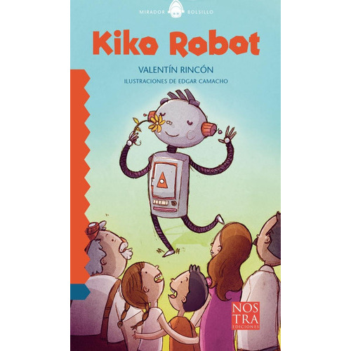 Kiko Robot, De Valentín Rincón. Editorial Nostra Ediciones En Español