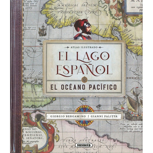 El Lago Espaãâol. El Oceano Pacifico, De Bergamino, Giorgio. Editorial Susaeta, Tapa Dura En Español