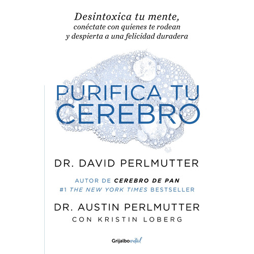 Purifica tu cerebro ( Colección Vital ), de Perlmutter, David. Serie Vital Editorial Grijalbo, tapa blanda en español, 2020