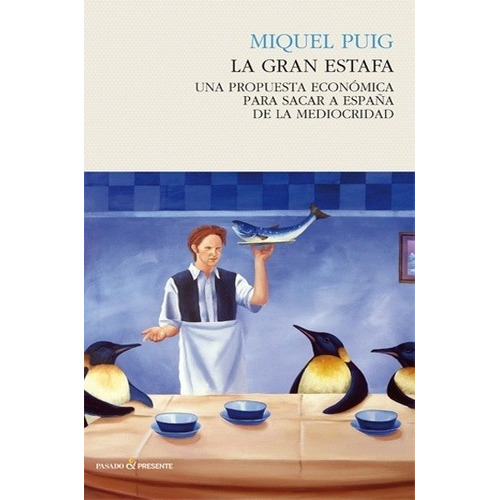 Gran Estafa, La - Miquel Puig, de Miquel Puig. Editorial Pasado y Presente en español