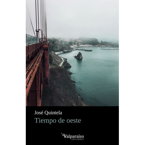 Tiempo De Oeste, De Quintela, José. Editorial Valparaiso, Tapa Blanda En Español, 2022