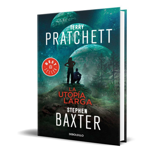 La Utopía Larga, De Terry Pratchett,stephen Baxter. Editorial Debolsillo, Tapa Blanda En Español, 2018