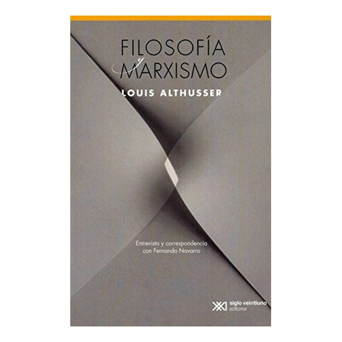 Filosofia Y Marxismo - Louis Althusser