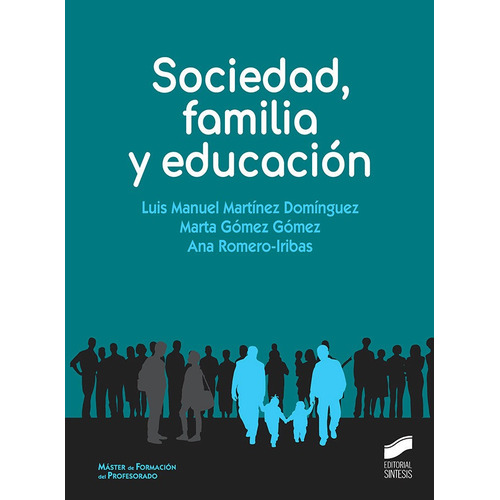 Sociedad, Familia Y Educacion - Martinez Dominguez, Luis ...