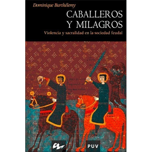 Caballeros Y Milagros, De Berthelemy. Editorial Universitat De Valencia (w), Tapa Blanda En Español