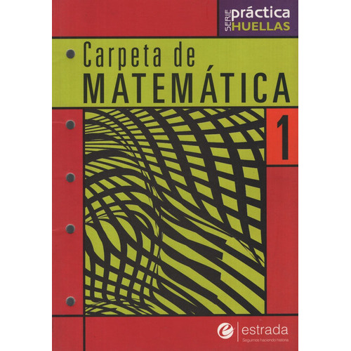 Carpeta De Matematica 1 Práctica Huellas, De Vv. Aa.. Editorial Estrada, Tapa Blanda En Español, 2017