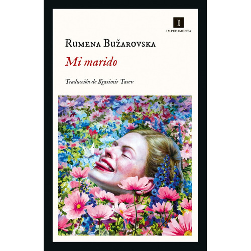 MI MARIDO, de BU?AROVSKA AUTORA, RUMENA. Editorial IMPEDIMENTA EDITORIAL S.L, tapa blanda en español