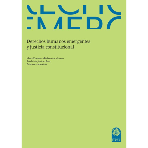 Derechos Humanos Emergentes Y Justicia Constitucional, De Jiménez Pava, Ana María. Editorial Universidad Santo Tomás, Tapa Blanda, Edición 1 En Español, 2020