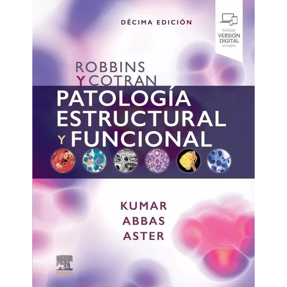 Robbins Y Cotran Patología Estructural Y Funcional 10a 2021