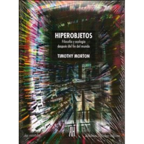 Hiperobjetos - Timothy Morton