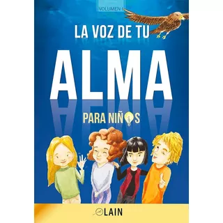 La Voz De Tu Alma Para Niños, De Garcia Calvo Lain. Editorial Oceano En Español, 2019