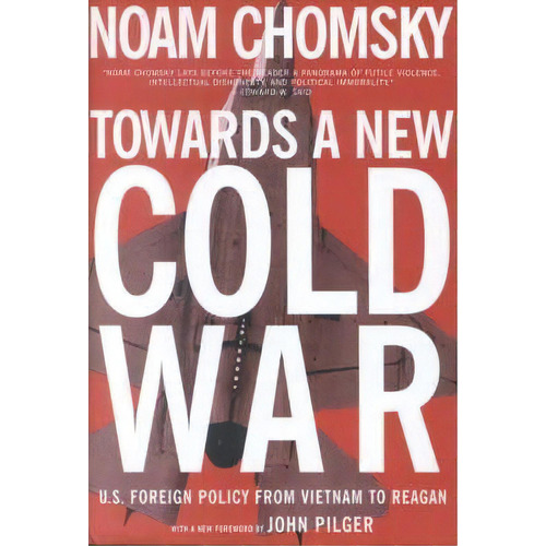 Towards A New Cold War : Us Foreign Policy From Vietnam To Regan, De Noam Chomsky. Editorial The New Press, Tapa Blanda En Inglés
