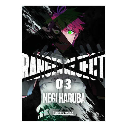 Ranger Reject #3, De Negi Haruba., Vol. 3. Editorial Distrito Manga, Tapa Blanda En Español, 2023