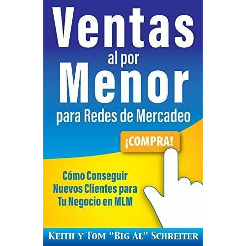 Ventas Al Por Menor Para Redes De Mercadeoo..., de Schreiter, Ke. Editorial Fortunework Publishing en español