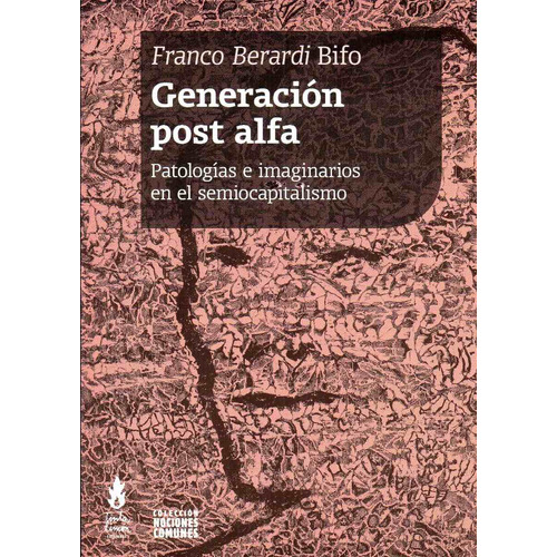 Generacion Post Alfa - Franco Bifo Berardi