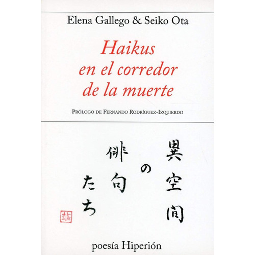Haikus En El Corredor De La Muerte, De Gallego, Elena. Editorial Hiperión, Tapa Blanda En Español, 2014
