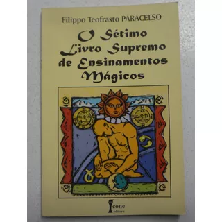 O Sétimo Livro Supremo De Ensinamentos Magicos Filippo Parac