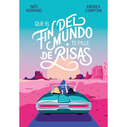 Que El Fin Del Mundo Te Pille De Risas - Compton, Andrea