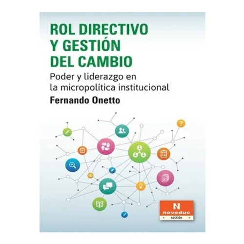 Rol Directivo Y Gestion De Cambio:poder Y Liderazgo En La Mi