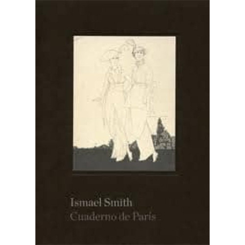 Ismael Smith: Cuaderno De Paris, De Garcia Herraiz, Enrique. Editorial Rm, Tapa Dura, Edición 978-84-92441-16-7 En Español